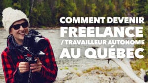 Comment devenir freelance ou travailleur autonome au Québec ?